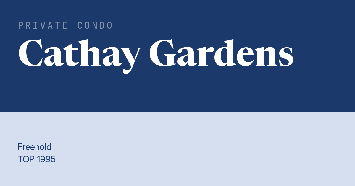 Cathay Gardens Resale | Price, Transactions, Rental & Analysis