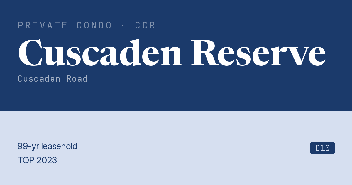 Cuscaden Reserve Resale | Price, Transactions, Rental & Analysis