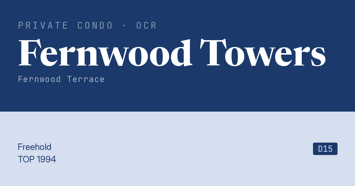 Fernwood Towers Resale | Price, Transactions, Rental & Analysis