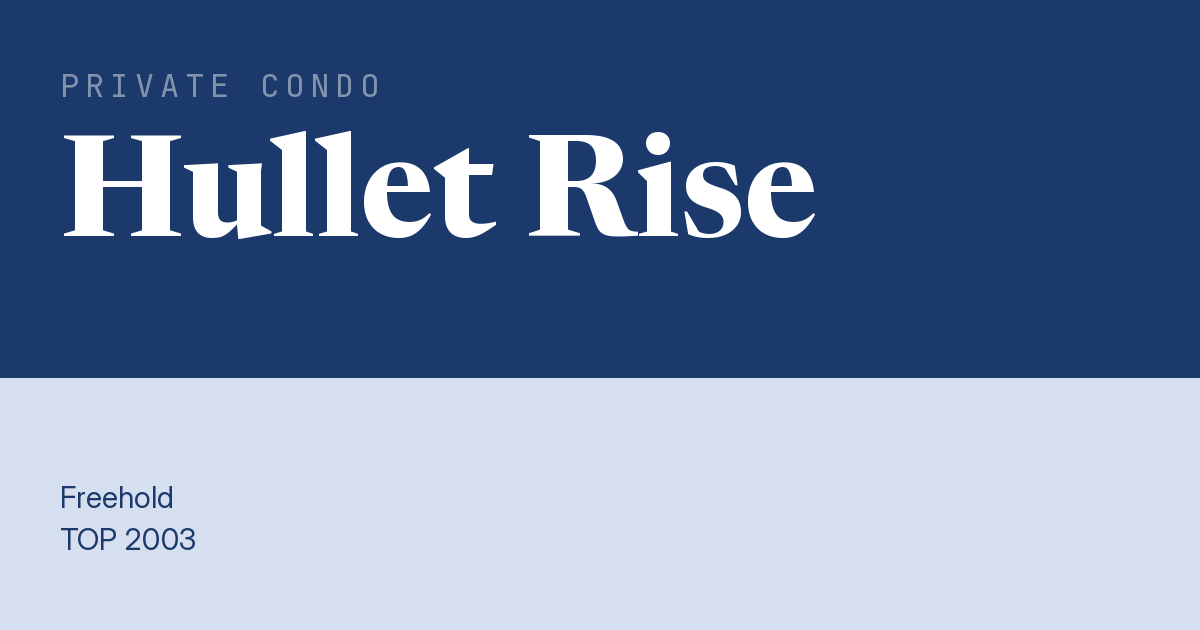 Hullet Rise Resale | Price, Transactions, Rental & Analysis
