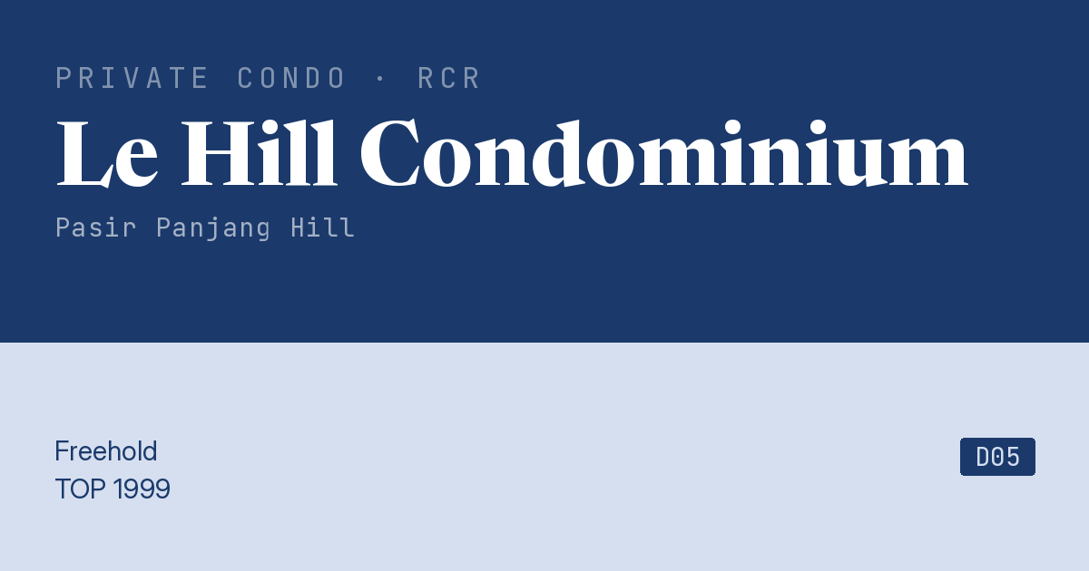 Le Hill Condominium Resale | Price, Transactions, Rental & Analysis