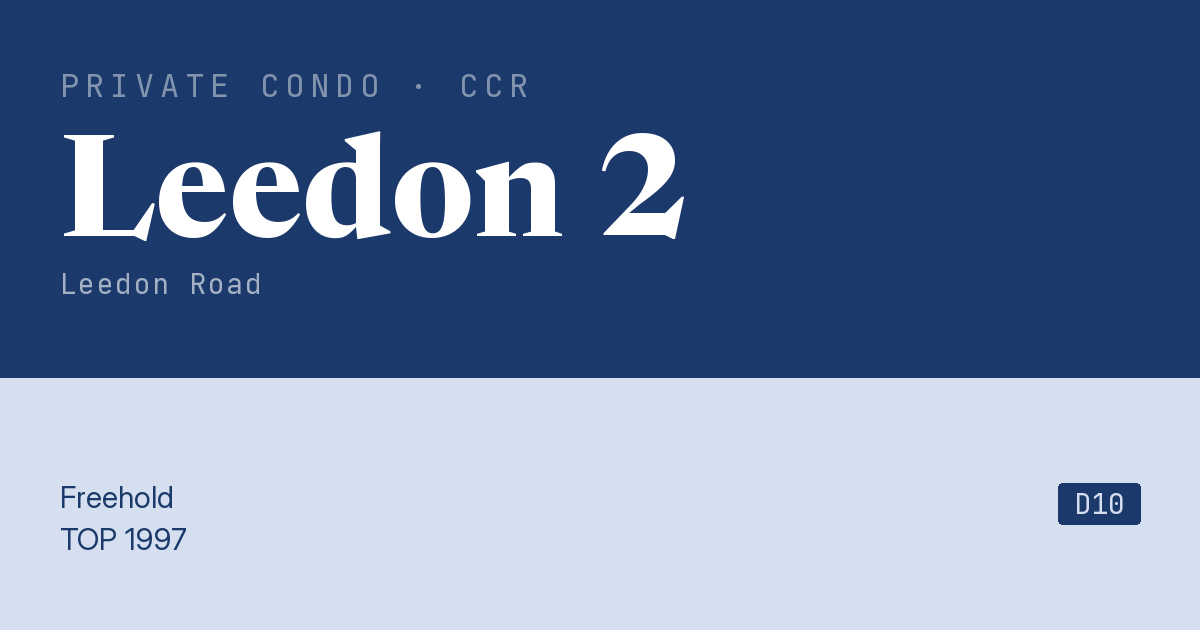 Leedon 2 Resale | Price, Transactions, Rental & Analysis
