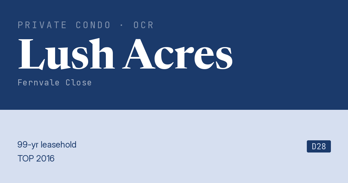 Lush Acres Resale | Price, Transactions, Rental & Analysis