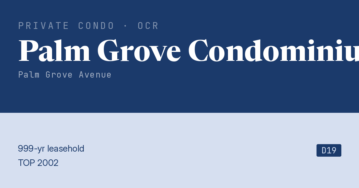 Palm Grove Condominium Resale | Price, Transactions, Rental & Analysis