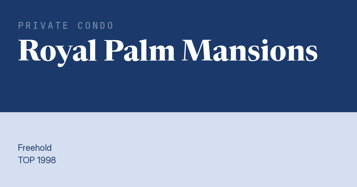 Royal Palm Mansions Resale | Price, Transactions, Rental & Analysis