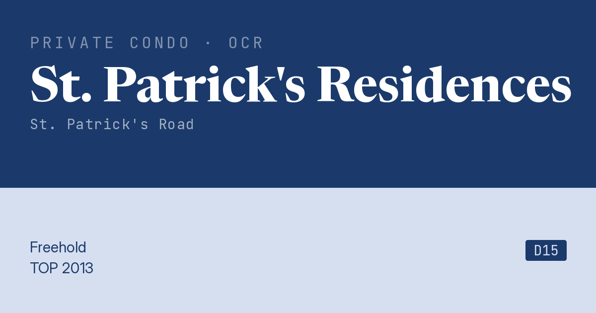 St. Patrick's Residences Resale | Price, Transactions, Rental & Analysis