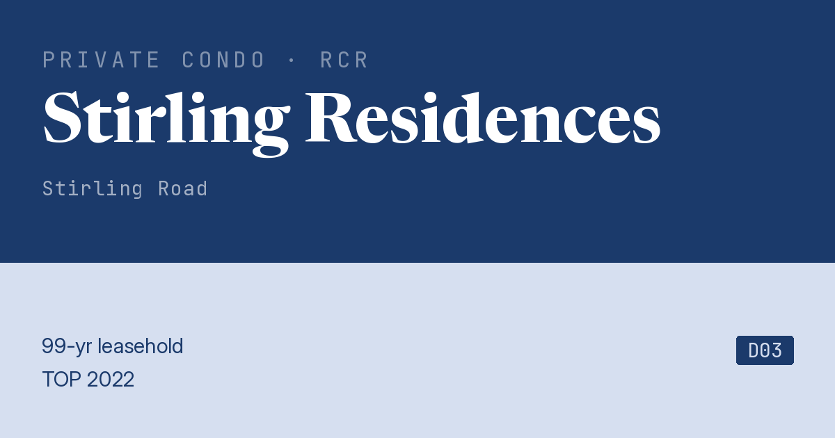 Stirling Residences Resale | Price, Transactions, Rental & Analysis