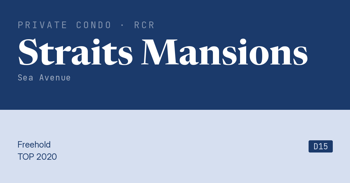 Straits Mansions Resale | Price, Transactions, Rental & Analysis