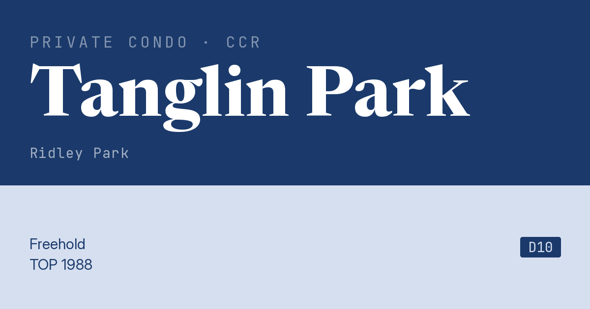 Tanglin Park Resale | Price, Transactions, Rental & Analysis