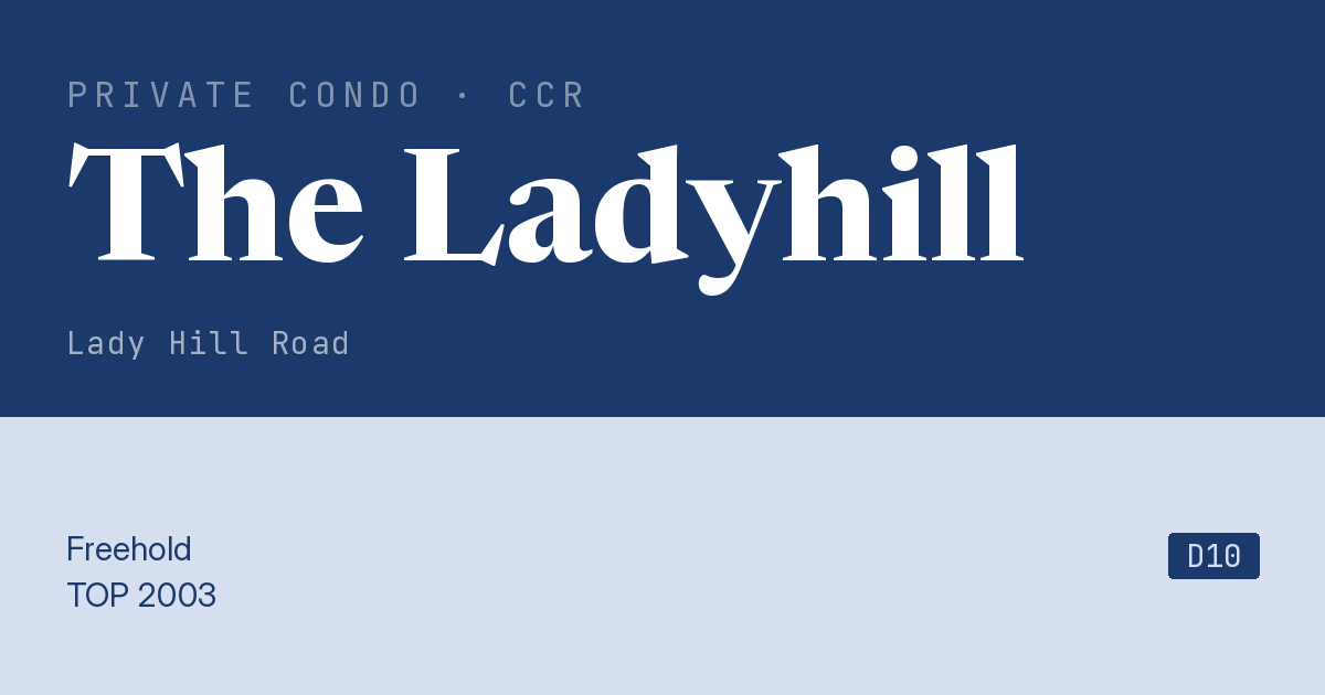 The Ladyhill Resale | Price, Transactions, Rental & Analysis