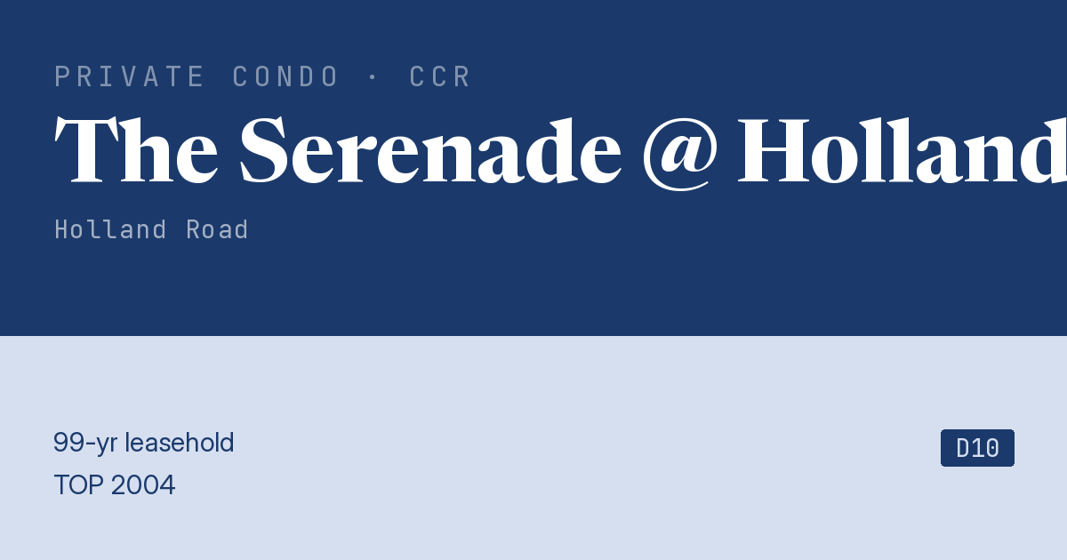 The Serenade @ Holland Resale | Price, Transactions, Rental & Analysis