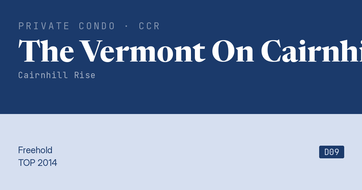 The Vermont On Cairnhill Resale | Price, Transactions, Rental & Analysis