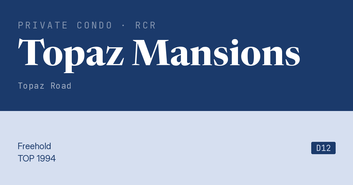 Topaz Mansions Resale | Price, Transactions, Rental & Analysis