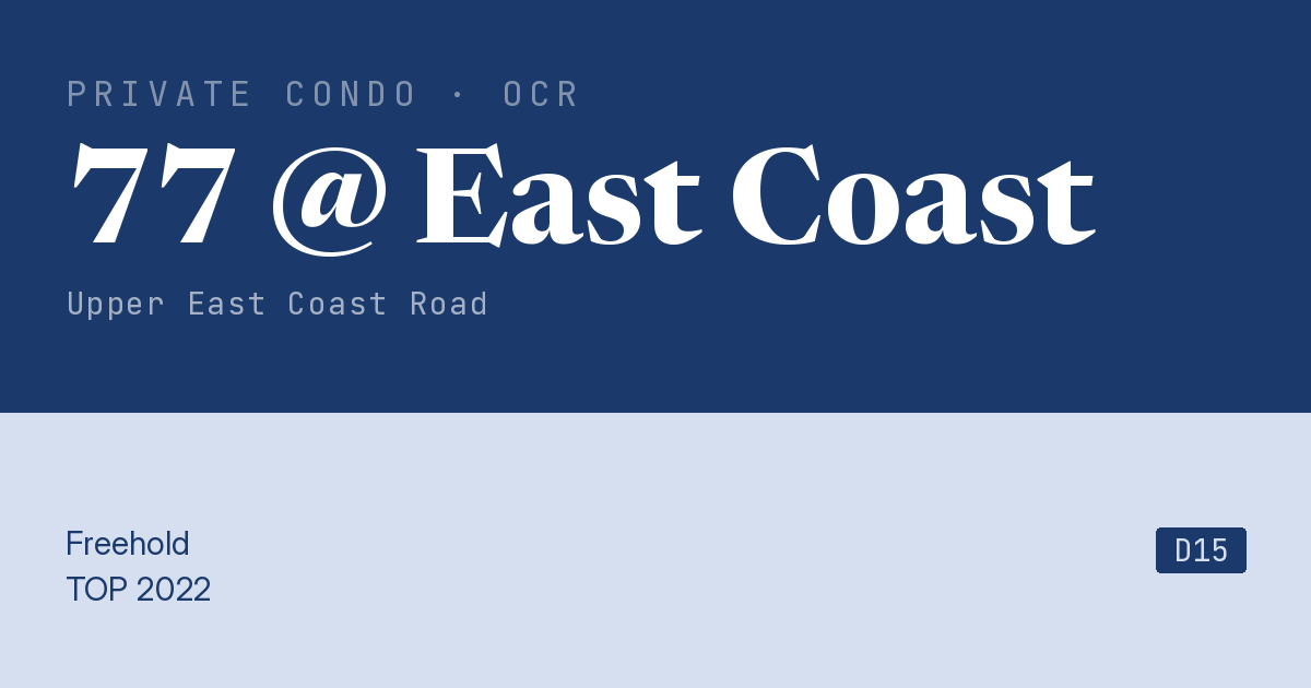 77 @ East Coast Resale | Price, Transactions, Rental & Analysis