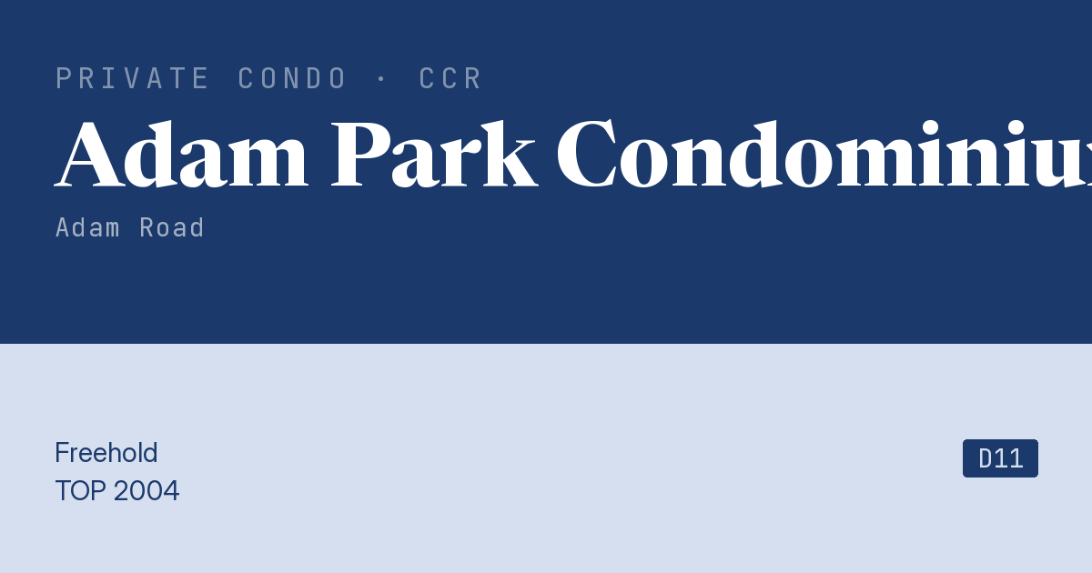 Adam Park Condominium Resale | Price, Transactions, Rental & Analysis