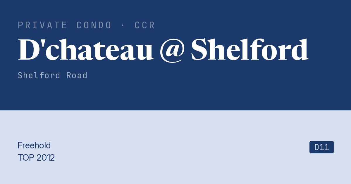 D'chateau @ Shelford Resale | Price, Transactions, Rental & Analysis