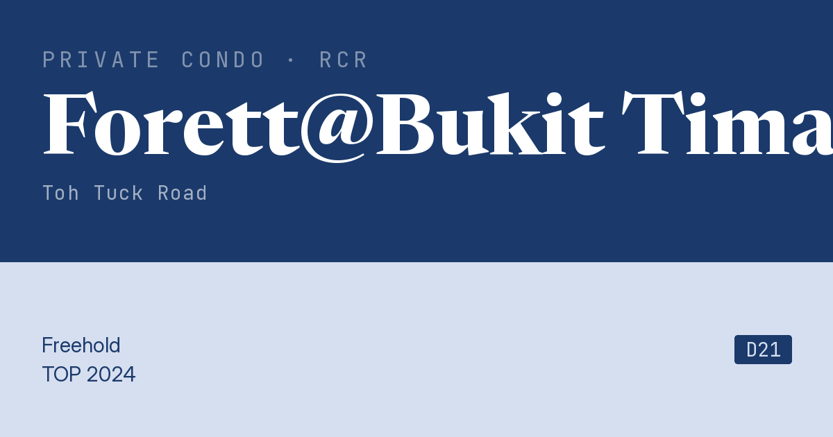 Forett@Bukit Timah Resale | Price, Transactions, Rental & Analysis