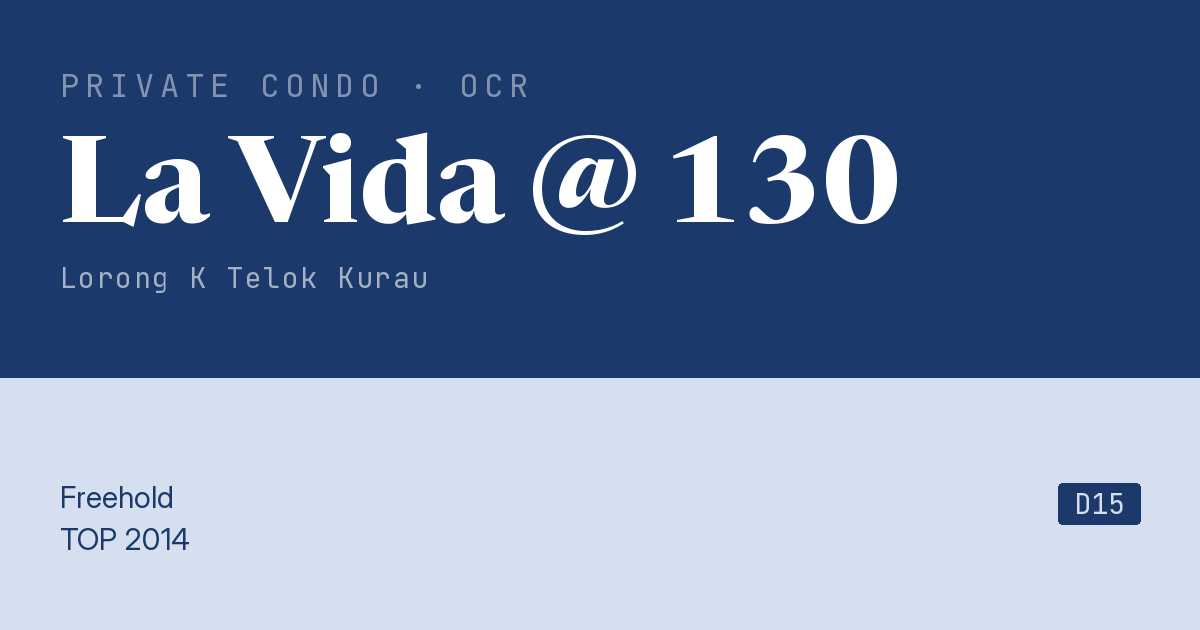 La Vida @ 130 Resale | Price, Transactions, Rental & Analysis