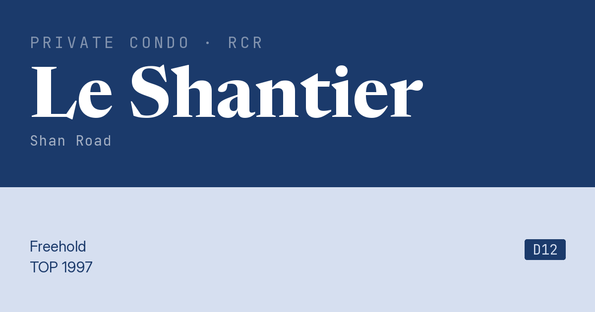 Le Shantier Resale | Price, Transactions, Rental & Analysis