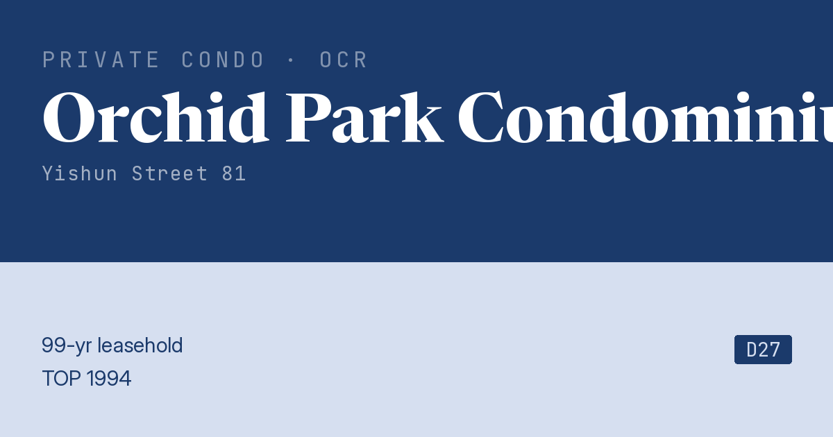 Orchid Park Condominium Resale | Price, Transactions, Rental & Analysis
