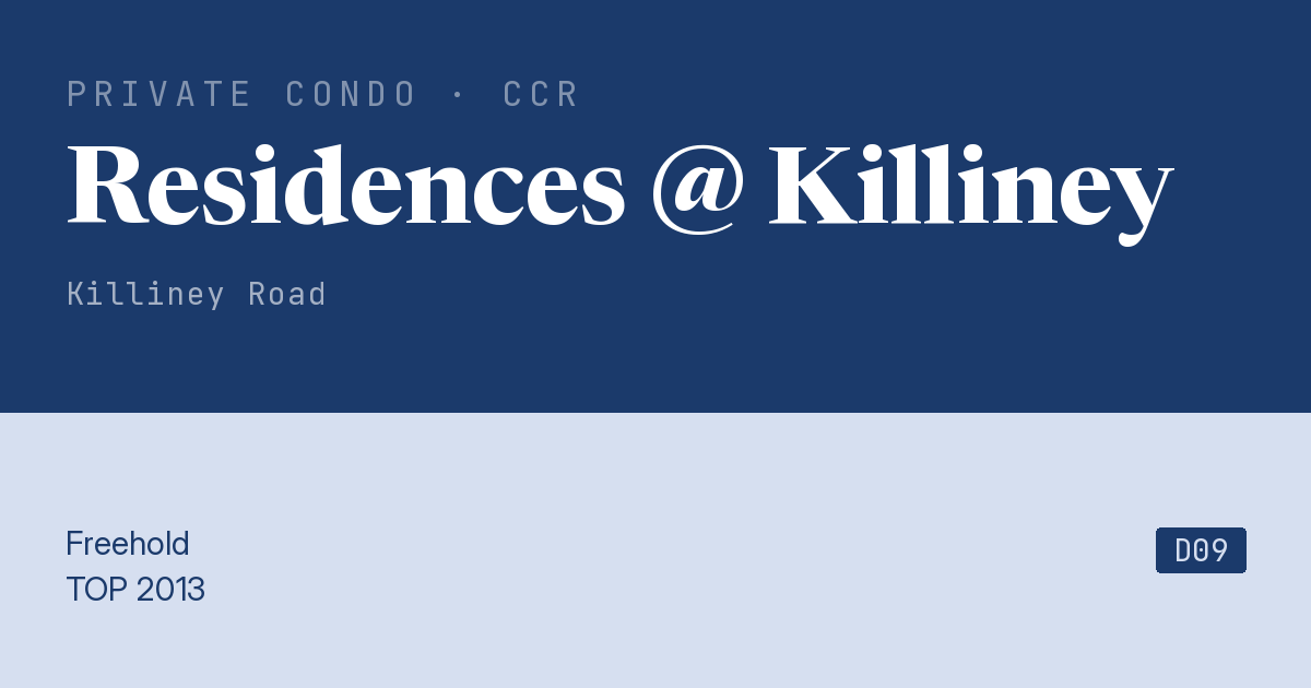Residences @ Killiney Resale | Price, Transactions, Rental & Analysis