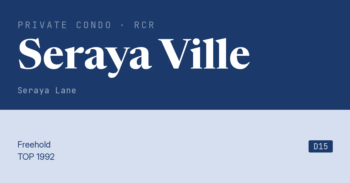 Seraya Ville Resale | Price, Transactions, Rental & Analysis
