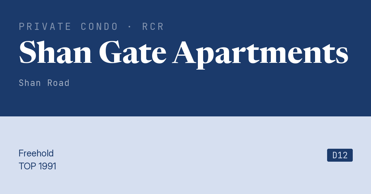 Shan Gate Apartments Resale | Price, Transactions, Rental & Analysis