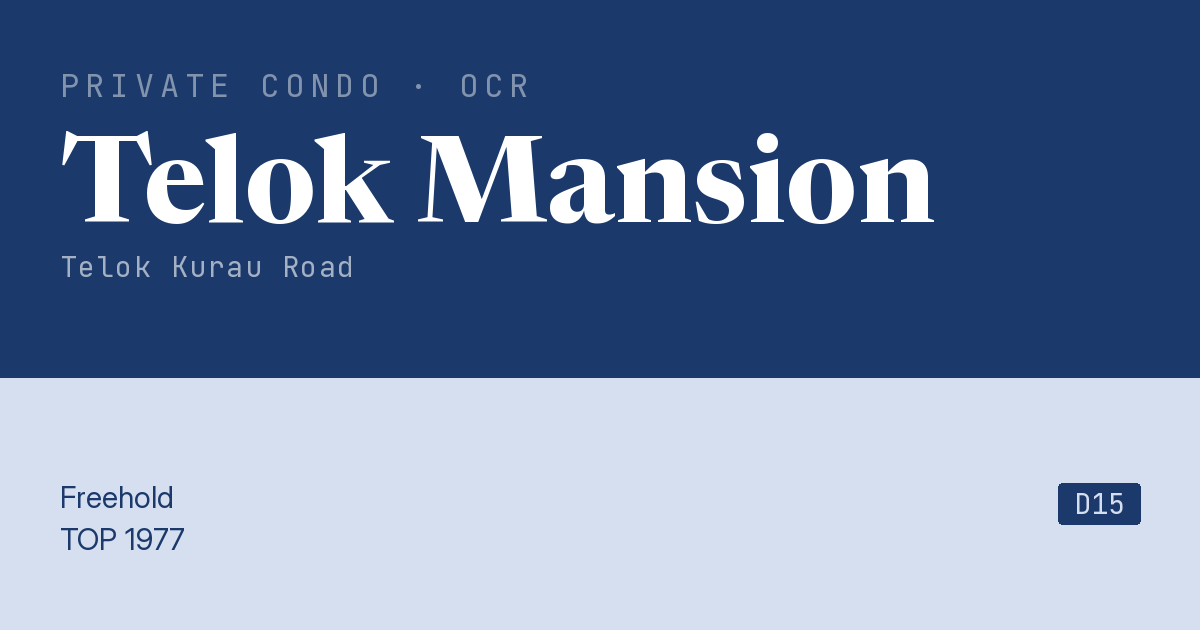 Telok Mansion Resale | Price, Transactions, Rental & Analysis