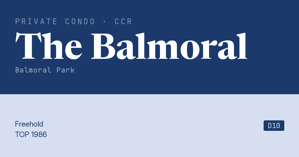 The Balmoral Resale | Price, Transactions, Rental & Analysis