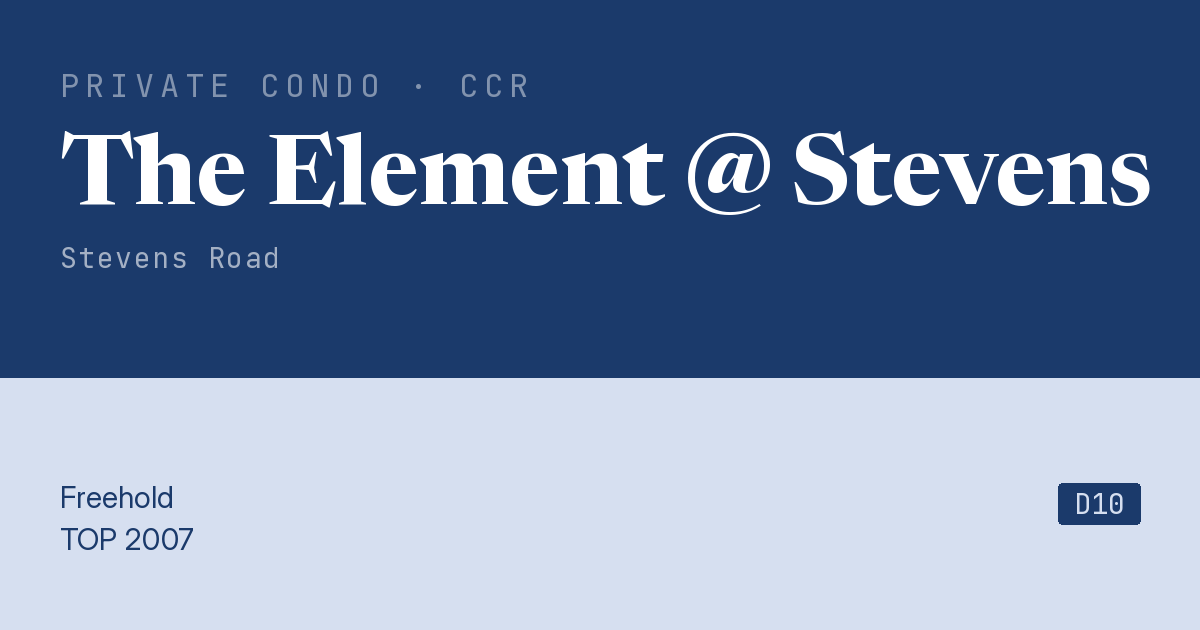 The Element @ Stevens Resale | Price, Transactions, Rental & Analysis