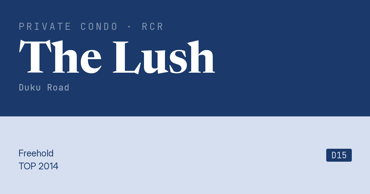 The Lush Resale | Price, Transactions, Rental & Analysis