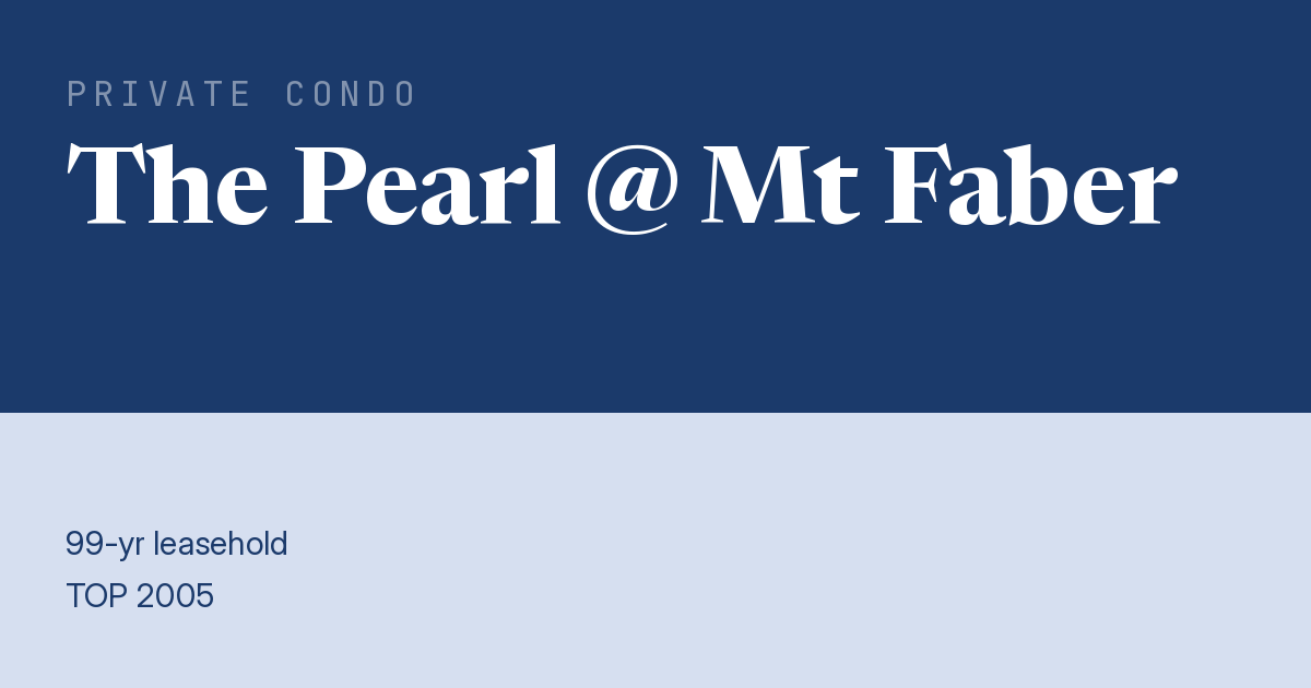 The Pearl @ Mt Faber Resale | Price, Transactions, Rental & Analysis