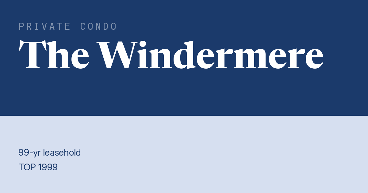 The Windermere Resale | Price, Transactions, Rental & Analysis