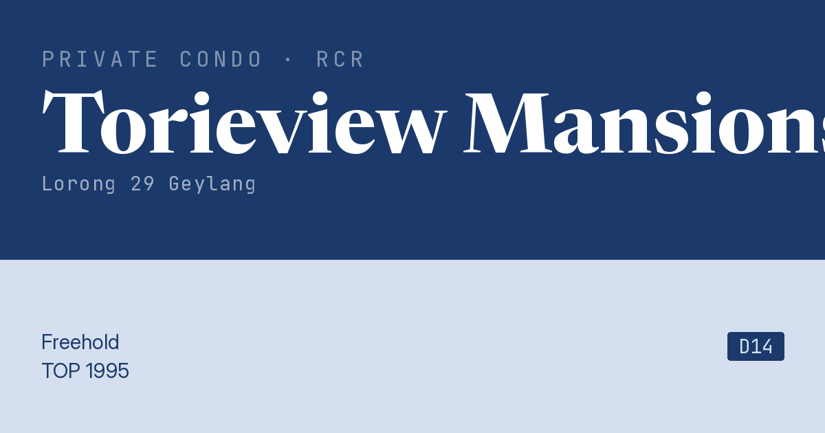 Torieview Mansions Resale | Price, Transactions, Rental & Analysis