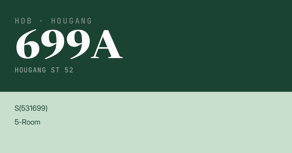 Blk 699A Hougang St 52 HDB Resale | Price, Transactions & Rental Data
