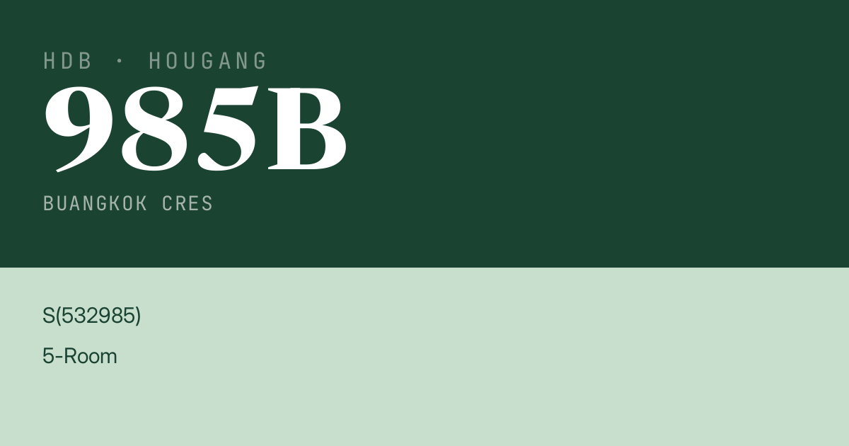 Blk 985B Buangkok Cres HDB Resale | Price, Transactions & Rental Data